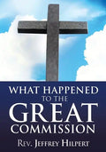 What Happened To The Great Commission - Paperback