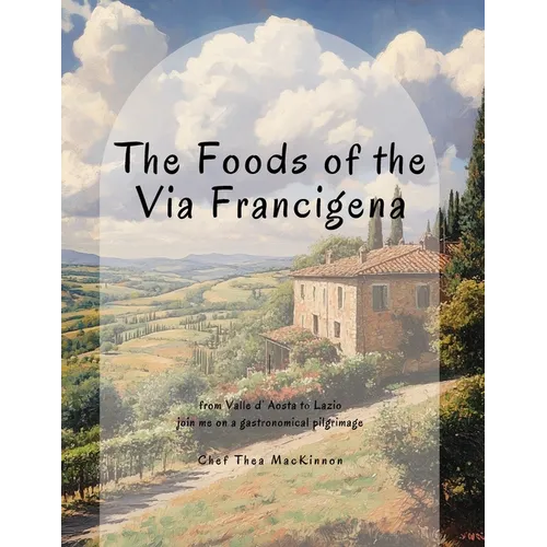 The Foods of the Via Francigena - Paperback