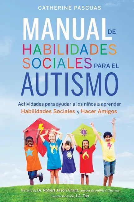Manual de Habilidades Sociales para el Autismo: Actividades para ayudar a los niños a aprender habilidades sociales y hacer amigos - Paperback