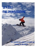 Get Fit for Snowboarding: a guide to training and stretching for snowboarding - Paperback