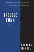 Trouble Funk - Hardcover