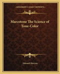 Marcotone the Science of Tone-Color - Paperback