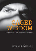 Caged Wisdom: Learning to See through the Bars - Paperback