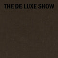 The de Luxe Show - Hardcover