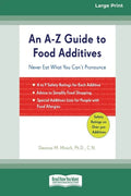An A-Z Guide to Food Additives (16pt Large Print Edition) - Paperback