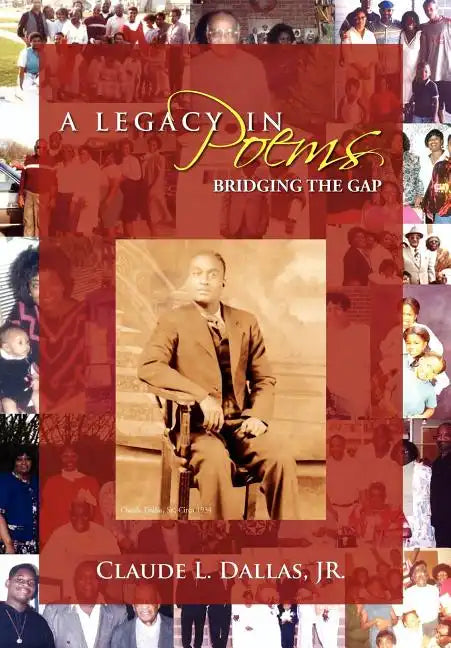 A Legacy in Poems: Bridging the Gap - Hardcover