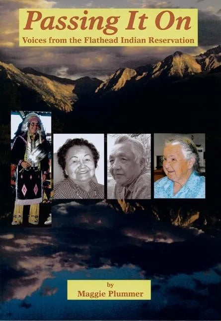 Passing It on: Voices from the Flathead Indian Reservation - Paperback