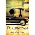 Foreknown - Paperback