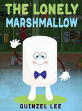 The Lonely Marshmallow - Hardcover