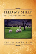 Feed My Sheep: The Effective Christian Leader - Paperback