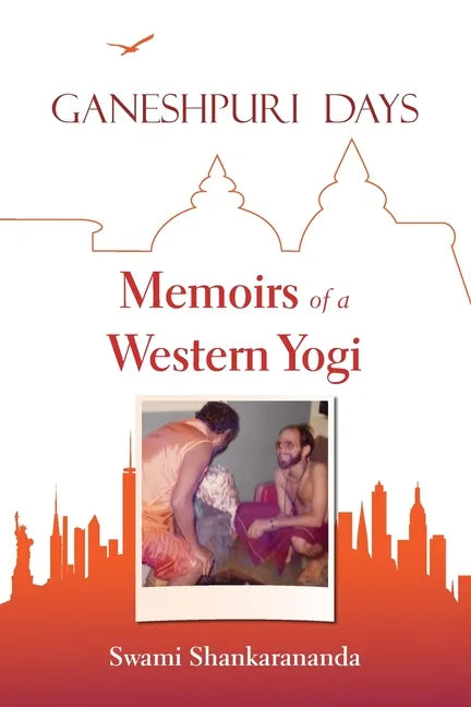 Ganeshpuri Days: Memoirs of a Western Yogi - Paperback