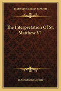 The Interpretation of St. Matthew V1 - Paperback