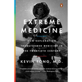 Extreme Medicine: How Exploration Transformed Medicine in the Twentieth Century - Paperback
