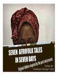Seven Afrofolk Tales in Seven Days: Original folklore inspired by the past and present. - Paperback
