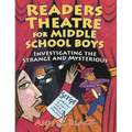 Readers Theatre for Middle School Boys: Investigating the Strange and Mysterious - Paperback