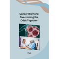 Cancer Warriors: Overcoming the Odds Together - Paperback