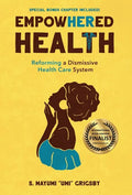 EmpowHERed Health: Reforming a Dismissive Health Care System - Hardcover