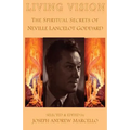 Living Vision: The Spiritual Secrets of Neville Lancelot Goddard - Paperback
