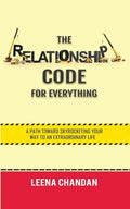 The Relationship Code for Everything: A Path toward Skyrocketing Your Way to an Extraordinary Life - Paperback