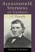 Alexander H. Stephens of Georgia: A Biography (Revised) - Paperback