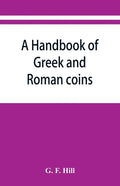 A handbook of Greek and Roman coins - Paperback