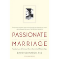 Passionate Marriage: Love, Sex, and Intimacy in Emotionally Committed Relationships - Paperback