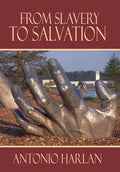 From Slavery to Salvation - Hardcover
