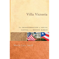 Villa Victoria: The Transformation of Social Capital in a Boston Barrio - Paperback