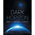 Dark Horizon: Book 1: Horizon's Genesis - Paperback