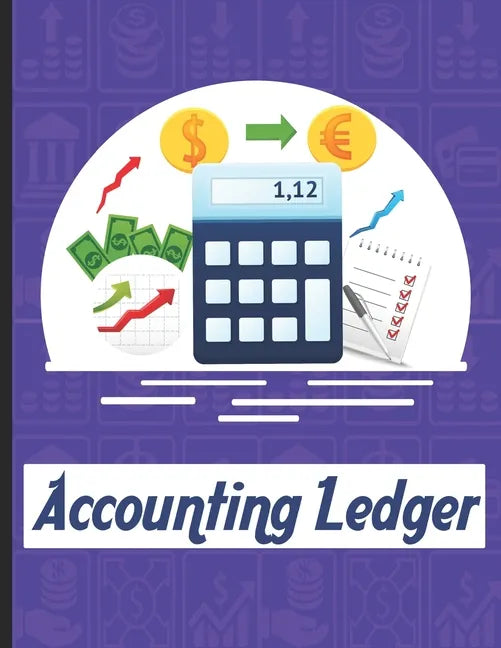 accounting ledgers for bookkeeping: Accounting General Ledge, sustained and long lasting tracking and record keeping Size:8.5"x11" in 100 - Paperback