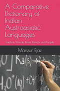 A Comparative Dictionary of Indian Austroasiatic Languages: Santhali, Munda, Khasi, Romani and Punjabi - Paperback