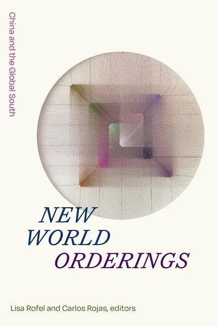 New World Orderings: China and the Global South - Paperback