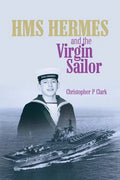 HMS HERMES and the Virgin Sailor - Paperback