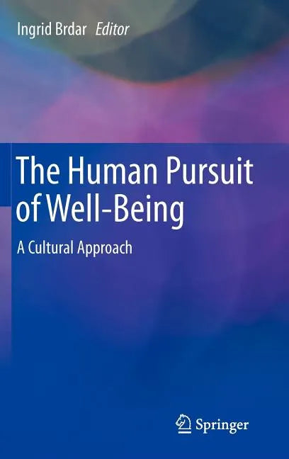 The Human Pursuit of Well-Being: A Cultural Approach - Hardcover