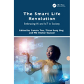 The Smart Life Revolution: Embracing AI and IoT in Society - Paperback