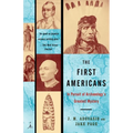 The First Americans: In Pursuit of Archaeology's Greatest Mystery - Paperback