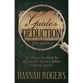A Guide to Deduction - The ultimate handbook for any aspiring Sherlock Holmes or Doctor Watson - Paperback