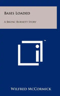 Bases Loaded: A Bronc Burnett Story - Hardcover