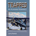 Trapped: An Alaskan Romance - Paperback