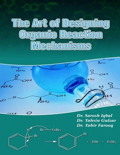 The art of designing organic reaction mechanisms - Paperback