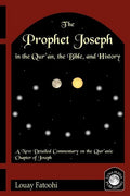 The Prophet Joseph in the Qur'an, the Bible, and History - Paperback