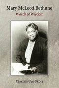 Mary McLeod Bethune: Words of Wisdom - Paperback