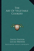 The Art of Vegetable Cookery - Paperback