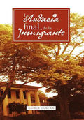 La Audacia Final de La Inmigrante - Hardcover