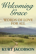 Welcoming Grace, Words of Love for All - Paperback