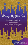 Always By Your Side: A Journal of 75 Guided Treasures from Daddy to Daughter - Hardcover