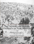 The Mogollon Mining District of New Mexico - Paperback
