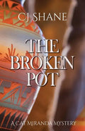 The Broken Pot: Cat Miranda Mystery #3 - Paperback