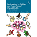 Participation in Children and Young People's Mental Health: An Essential Guide - Paperback