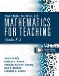 Making Sense of Mathematics for Teaching Grades K-2: (Communicate the Context Behind High-Cognitive-Demand Tasks for Purposeful, Productive Learning) - Paperback